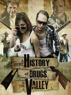 A Short History of Drugs in the Valley (2016) Official Image | AndyDay