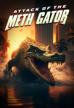 Attack of the Meth Gator (2023) Official Image | AndyDay