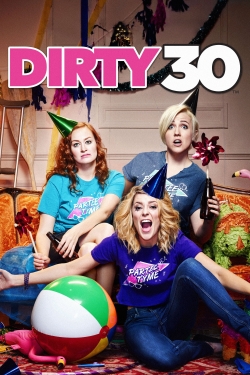 Dirty 30 (2016) Official Image | AndyDay