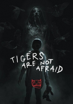 Tigers Are Not Afraid (2017) Official Image | AndyDay