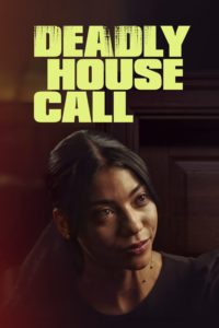 Deadly House Call (2022) Official Image | AndyDay