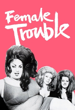 Female Trouble (1974) Official Image | AndyDay