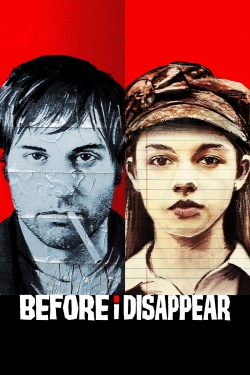 Before I Disappear (2014) Official Image | AndyDay