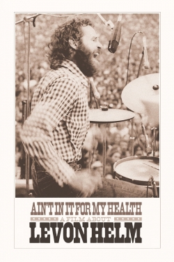 Ain't in It for My Health: A Film About Levon Helm (2010) Official Image | AndyDay