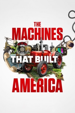 The Machines That Built America (2021) Official Image | AndyDay