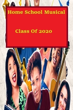 Homeschool Musical Class Of 2020 (2020) Official Image | AndyDay