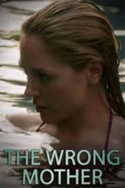 The Wrong Mother (2017) Official Image | AndyDay