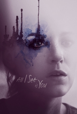 All I See Is You (2017) Official Image | AndyDay