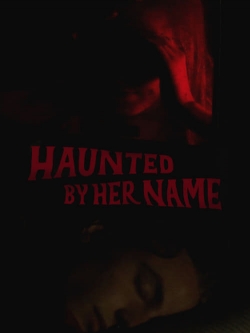 Haunted by Her Name (2024) Official Image | AndyDay