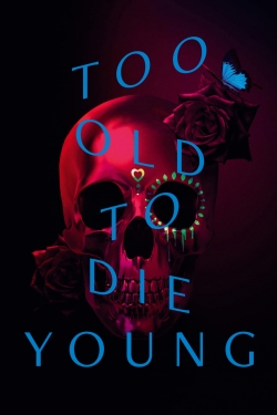 Too Old to Die Young (2019) Official Image | AndyDay