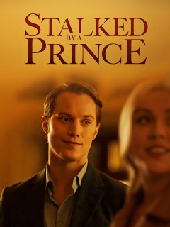 Stalked by a Prince (2022) Official Image | AndyDay