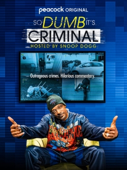 So Dumb It's Criminal Hosted by Snoop Dogg (2022) Official Image | AndyDay