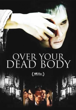 Over Your Dead Body (2014) Official Image | AndyDay