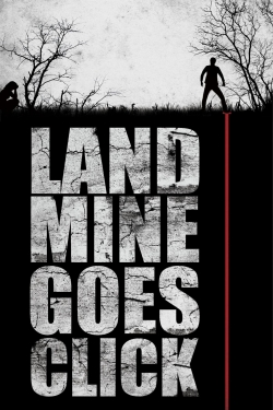 Landmine Goes Click (2015) Official Image | AndyDay