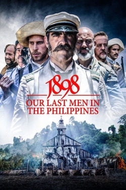 1898: Our Last Men in the Philippines (2016) Official Image | AndyDay
