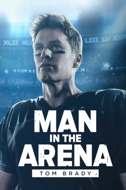 Man in the Arena: Tom Brady (2021) Official Image | AndyDay