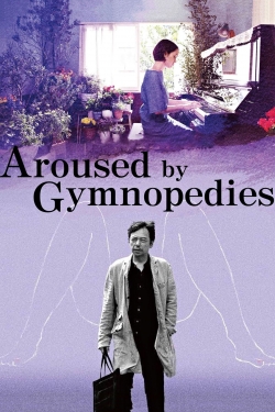 Aroused by Gymnopedies (2016) Official Image | AndyDay