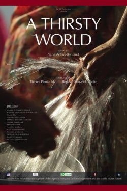 A Thirsty World (2012) Official Image | AndyDay