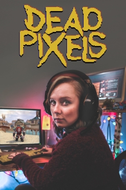 Dead Pixels (2019) Official Image | AndyDay