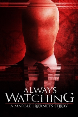 Always Watching: A Marble Hornets Story (2015) Official Image | AndyDay