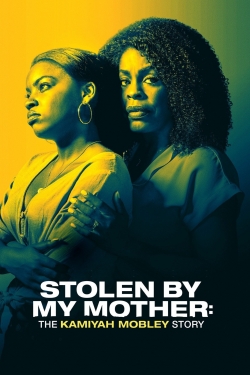 Stolen by My Mother: The Kamiyah Mobley Story (2020) Official Image | AndyDay