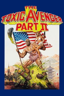 The Toxic Avenger Part II (1989) Official Image | AndyDay