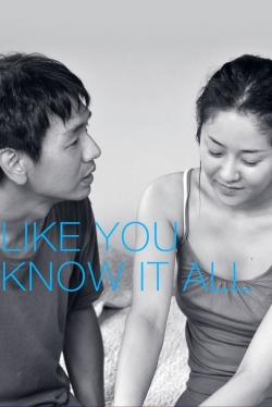 Like You Know It All (2009) Official Image | AndyDay