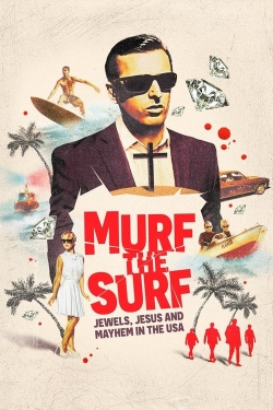 Murf the Surf: Jewels, Jesus, and Mayhem in the USA (2023) Official Image | AndyDay