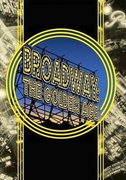 Broadway: The Golden Age, by the Legends Who Were There (2003) Official Image | AndyDay