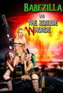 Babezilla vs The Zombie Whorde (2022) Official Image | AndyDay
