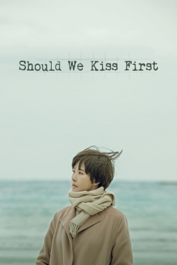 Should We Kiss First (2018) Official Image | AndyDay