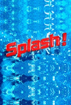 Splash! (2013) Official Image | AndyDay