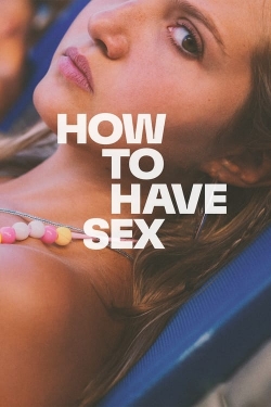 How to Have Sex (2023) Official Image | AndyDay