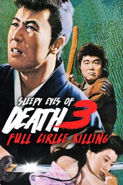 Sleepy Eyes of Death 3: Full Circle Killing (1964) Official Image | AndyDay