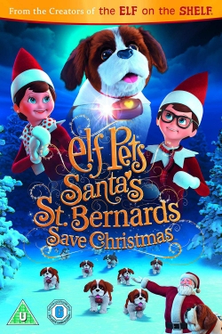 Elf Pets: Santa's St. Bernards Save Christmas (2018) Official Image | AndyDay