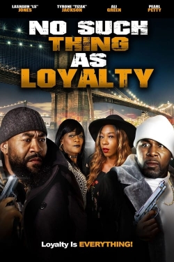 No Such Thing as Loyalty (2021) Official Image | AndyDay