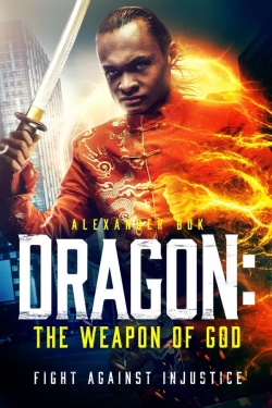 Dragon: The Weapon of God (2022) Official Image | AndyDay