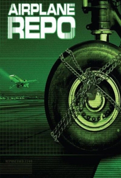 Airplane Repo (2010) Official Image | AndyDay