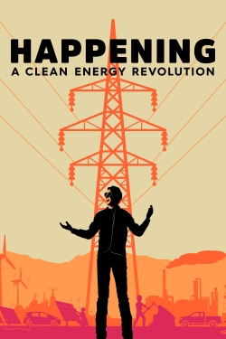 Happening: A Clean Energy Revolution (2017) Official Image | AndyDay