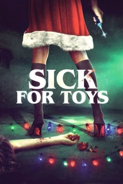 Sick for Toys (2018) Official Image | AndyDay