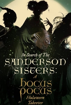 In Search of the Sanderson Sisters: A Hocus Pocus Hulaween Takeover (2020) Official Image | AndyDay