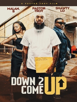 Down 2 Come Up (2020) Official Image | AndyDay