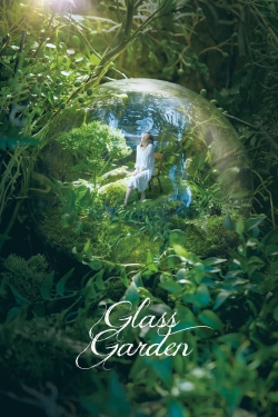 Glass Garden (2017) Official Image | AndyDay