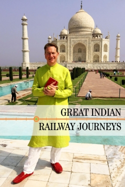 Great Indian Railway Journeys (2018) Official Image | AndyDay