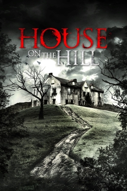 House On The Hill (2012) Official Image | AndyDay