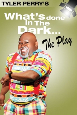 Tyler Perry's What's Done In The Dark - The Play (2008) Official Image | AndyDay