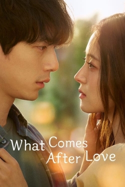 What Comes After Love (2024) Official Image | AndyDay