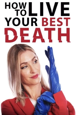 How to Live Your Best Death (2022) Official Image | AndyDay