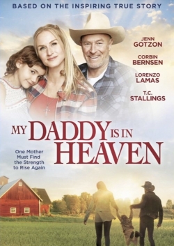 My Daddy is in Heaven (2018) Official Image | AndyDay