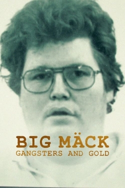 Big Mäck: Gangsters and Gold (2023) Official Image | AndyDay